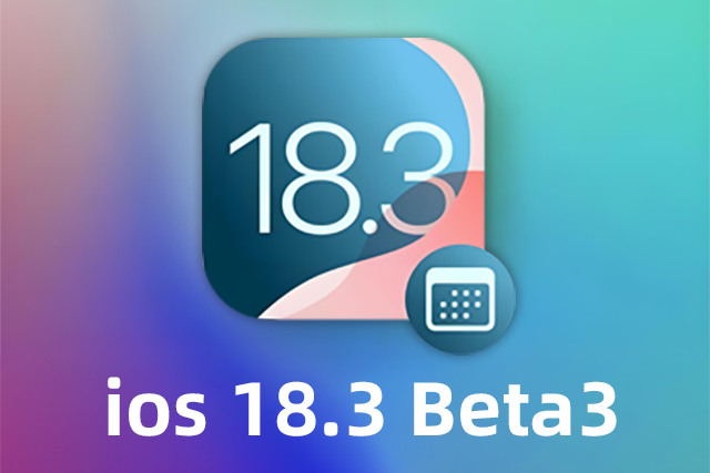 iOS 18.3 beta3测评（测评.iOS.18.3.beta3.....）